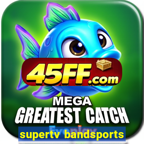 supertv bandsports